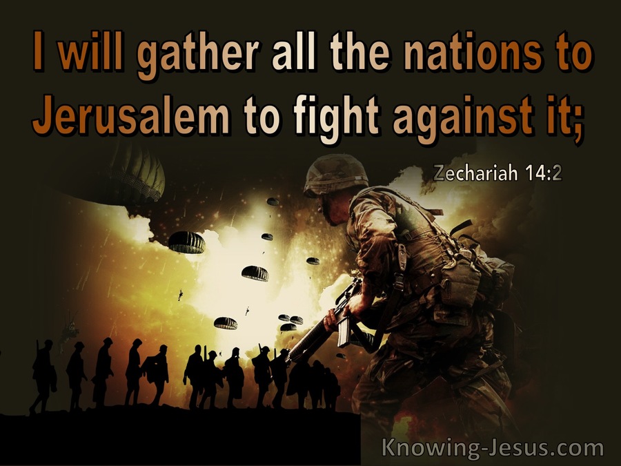 Zechariah 14:2 I Will Gather All Nations To Jerusalem To Fight Against It (orange)